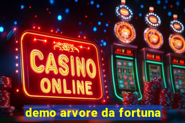 demo arvore da fortuna